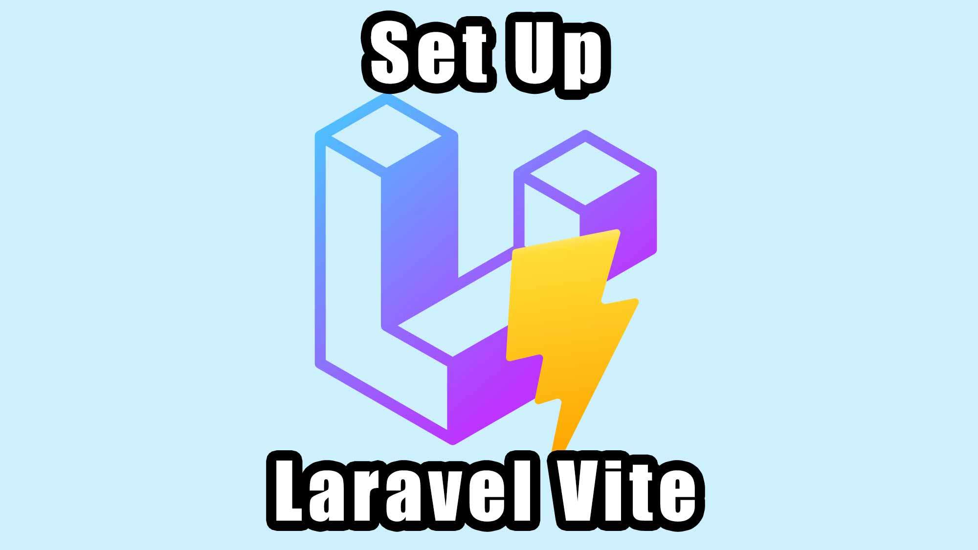 【Laravel Vite】簡単なセットアップ方法とエラーの対処法